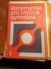 kniha Matematika pro 1. ročník gymnázia. Seš. 1, - Prohloubení poznatků o operacích s čísly, SPN 1977