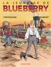 kniha La Jeunesse de Blueberry Dernier train pour Washington, Dargaud 2001