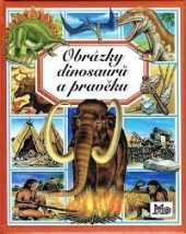 kniha Obrázky dinosaurů a pravěku, Mladé letá 2001