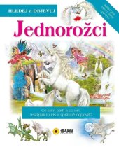 kniha Jednorožci Co sem patří a co ne? Jestlipak to víš a správně odpovíš?, Nakladatelství SUN s.r.o. 2021