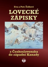 kniha Lovecké zápisky (z Československa do západní Kanady), Doplněk 2013