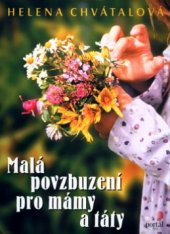 kniha Malá povzbuzení pro mámy a táty, Portál 2004