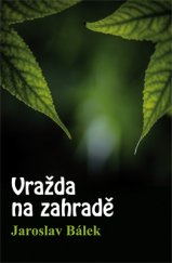 kniha Vražda na zahradě, Klika 2015