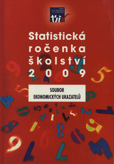 kniha Statistická ročenka školství 2009 soubor ekonomických ukazatelů, Ústav pro informace ve vzdělávání - Divize nakladatelství Tauris 2010