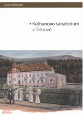 kniha Kuthanovo sanatorium v Tišnově, Město Tišnov 2012