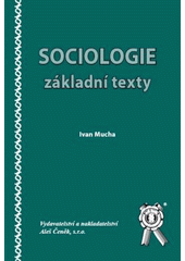 kniha Sociologie základní texty, Aleš Čeněk 2009
