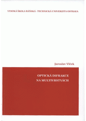 kniha Optická difrakce na multivrstvách, Vysoká škola báňská - Technická univerzita Ostrava 2008