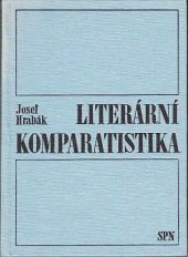 kniha Literární komparatistika učeb. pro vys. školy univerzitního směru, SPN 1976