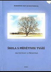 kniha Škola s přívětivou tváří skutečnost a představa, Univerzita Pardubice 2001