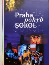 kniha Praha pohyb Sokol, Česká obec sokolská 1998