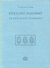 kniha Kreslení schemat ve sdělovací technice Určeno posluchačům vys. a odb. škol, kresličům a konstruktérům v prům., SNTL 1954