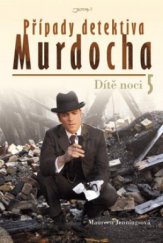 kniha Případy detektiva Murdocha. 5, - Dítě noci, Jota 2011