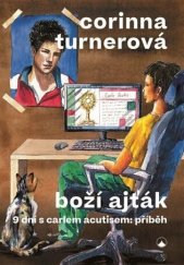 kniha Boží ajťák 9 dní s Carlem Acutisem: příběh, Karmelitánské nakladatelství 2021