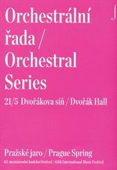 kniha Orchestrální řada 21/5 = Orchestral series 21/5 : Dvořáková síň : Pražské jaro : 65. mezinárodní hudební festival, Pražské jaro 