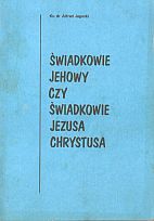 kniha Świadkowie Jehowy czy Świadkowie Jezusa Chrystusa, Wydawnictwo Zwiastun 1987