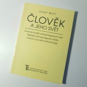 kniha Člověk a jeho svět úvod do studia antropologických věd : základní antropologické otázky : kulturní a sociální antropologie, Karolinum  1999