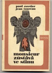 kniha Monsieur zůstává ve stínu, Melantrich 1978