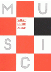 kniha Czech music guide, Arts and Theatre Institute 2011