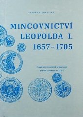 kniha Mincovnictví Leopolda I. 1657-1705, Pobočka České numismatické společnosti 1991