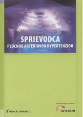 kniha Sprievodca pľucnou artériovou hypertenziou, Medical Tribune 2012