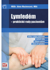 kniha Lymfedém praktické rady pacientům, Mladá fronta 2009