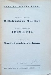 kniha O Bohuslavu Martinů Bohuslav Martinů: 1938-1945, Hudební Matice Umělecké Besedy 1947