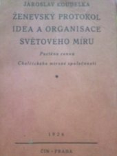 kniha Ženevský protokol, idea a organisace světového míru, Čin 1926