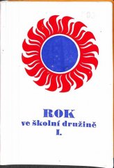 kniha Rok ve školní družině 1. [část] Met. příručka pro školní družiny 1. oddělení., SPN 1968