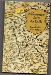 kniha Stadtenamenbuch der DDR Eine humoristische Erklärung, wie Städte zu ihren Namen kamen, VEB 1986