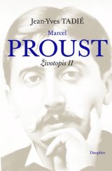 kniha Marcel Proust. Životopis II, Dauphin 2016