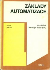 kniha Základy automatizace pro učební a studijní obory středních odborných učilišť, SNTL 1990