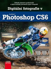 kniha Digitální fotografie v Adobe Photoshop CS6, CPress 2013