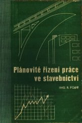 kniha Plánovité řízení práce ve stavebnictví [soubor přednášek z cyklu Inženýrské komory v Praze], Orbis 1945