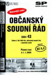 kniha Občanský soudní řád zákon č. 99/1963 Sb., občanský soudní řád, v platném znění : právní stav k 1.1.2005 : odpovídá EU, Newsletter 2004