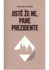 kniha Jistě že ne, pane prezidente Humoristické povídky, Petrklíč 2021