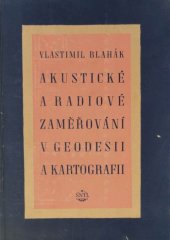 kniha Akustické a radiové zaměřování v geodesii a kartografii Určeno zeměměřičským technikům, SNTL 1955