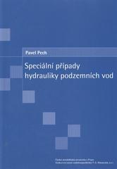 kniha Speciální případy hydrauliky podzemních vod, Česká zemědělská univerzita v Praze ve Výzkumném ústavu vodohospodářském T.G. Masaryka 2010