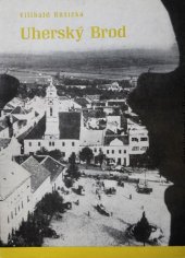 kniha Uherský Brod  Průvodce městem Komenského, 	Městský národní výbor v Uherském Brodě 1968