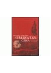 kniha Středověká Čína společnost a zvyky v době dynastií Sung a Jüan, DharmaGaia 2001