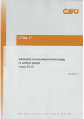 kniha Informační a komunikační technologie ve veřejné správě v roce 2010, Český statistický úřad 2011