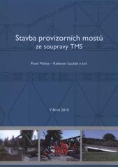 kniha Stavba provizorních mostů ze soupravy TMS [monografie], Institut Jana Pernera, Pardubice 2010