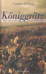 kniha Königgrätz 1866 - Eine Schlacht macht Weltgeschichte, Bechtermünz 1997