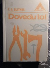 kniha Dovedu to!  knížka pro chlapce a děvčata, kterým se líbí pořádek a hezký domov, Naše vojsko 1962