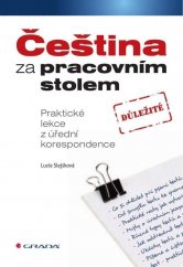 kniha Čeština za pracovním stolem Praktické lekce úřední korespondence, Grada 2013