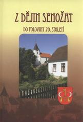 kniha Z dějin Senožat do poloviny 20. století, Obec Senožaty 2010