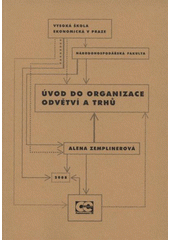 kniha Úvod do organizace odvětví a trhů, Oeconomica 2008