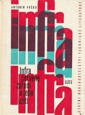 kniha Infračervené záření a jeho užití, Státní nakladatelství technické literatury 1963