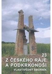 kniha Z Českého ráje a Podkrkonoší vlastivědný sborník., Státní oblastní archiv v Litoměřicích - Státní okresní archiv Semily 2010