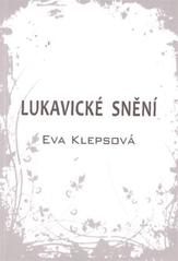 kniha Lukavické snění, E. Klepsová 2011