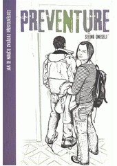 kniha Preventure - seeing oneself™ [pracovní sešit]., Univerzita Karlova, 1. lékařská fakulta, Psychiatrická klinika 1. LF a VFN, Centrum adiktologie ve vydavatelství Togga 2011